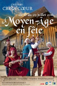 Le Moyen Age en Fête. Du 10 au 29 juillet 2016 à Crèvecoeur en Auge. Calvados.  11H00